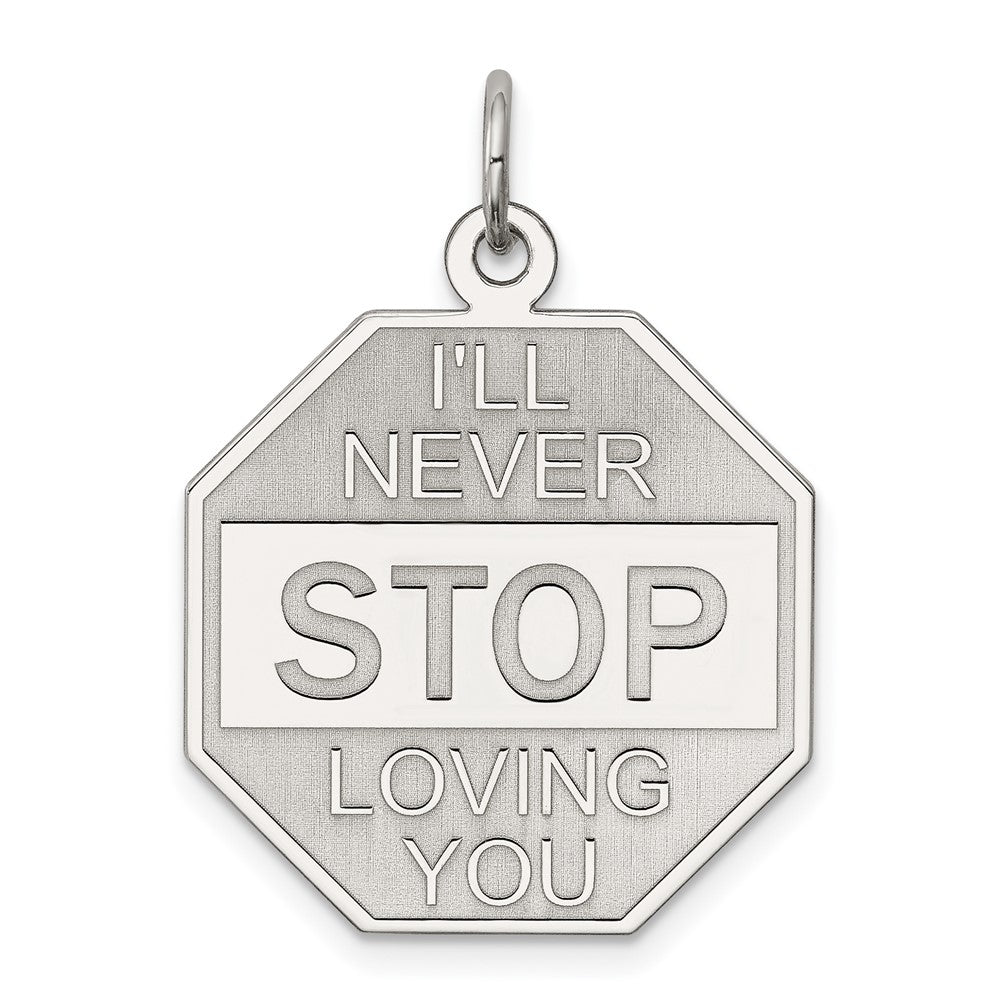 925 Sterling Silver I'll Never stop loving you Engravable Charm Pendant Jewelry Gifts (Length 1.09" Width 0.82")