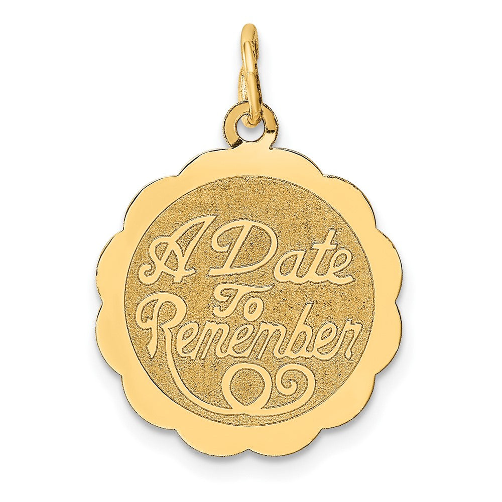 14k Yellow Gold A DATE TO REMEMBER Disc Engravable Charm Pendant Jewelry Gifts (Length 0.94" Width 0.7")